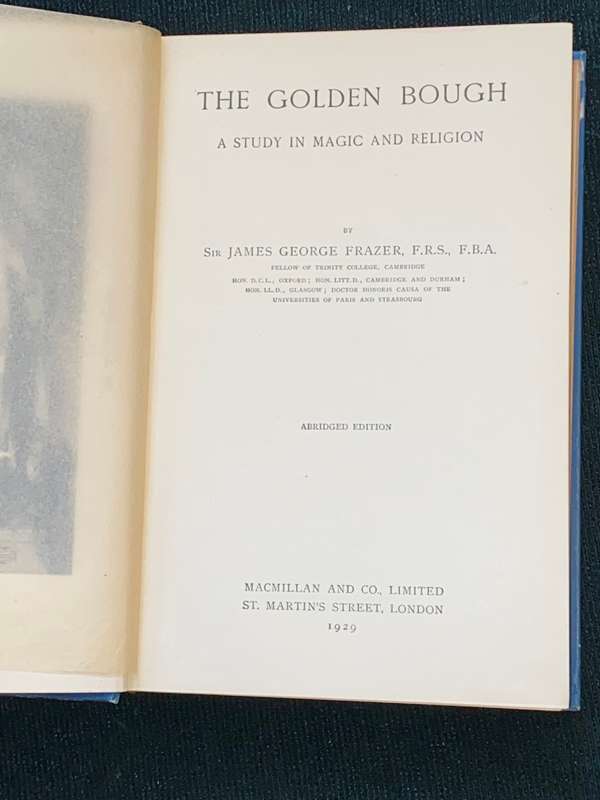 THE GOLDEN BOUGH A STUDY IN MAGIC AND RELIGION BY SIR JAMES GEORGE FRAZER ABRIDGED EDITION 1929