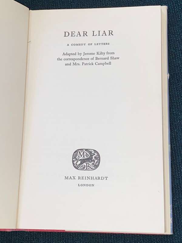 DEAR LIAR A COMEDY OF LETTERS ADAPTED BY JEROME KILTY FROM CORRESPONDENCE OF BERNARD SHAW