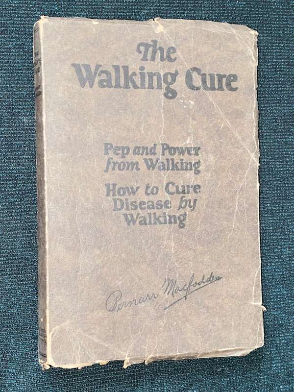 THE WALKING CURE PEP AND POWER FROM WALKING HOW TO CURE DISEASE BY WALKING