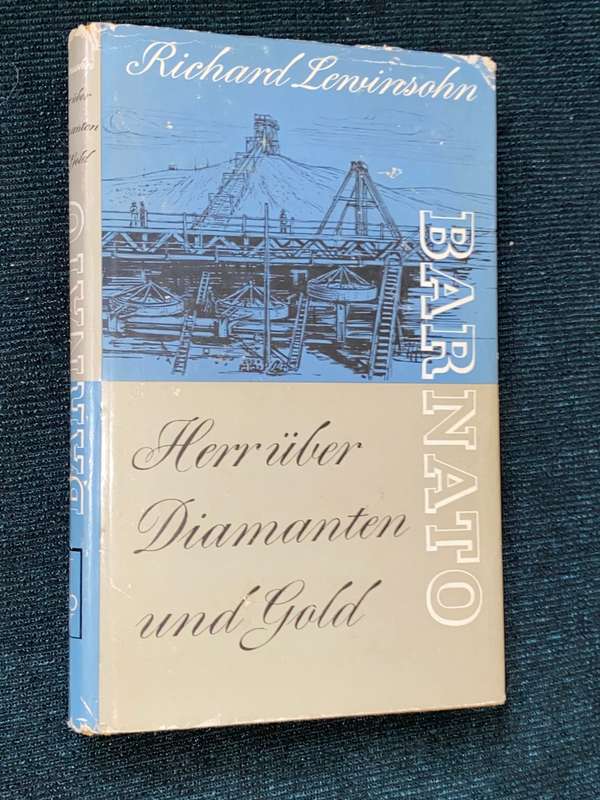 BARNATO HERR UBER DIAMANTN UND GOLD - RICHARD LEWINSOHN