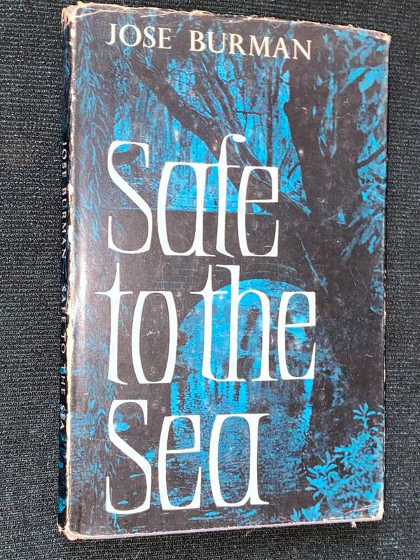 SAFE TO THE SEA BY JOSE BURMAN SIGNED