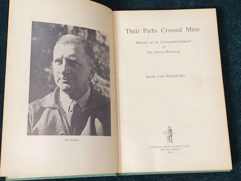 THEIR PATHS CROSSED MINE MEMOIRS OF THE COMMANDANT-GENERAL OF THE OSSEWA-BRANDWAG