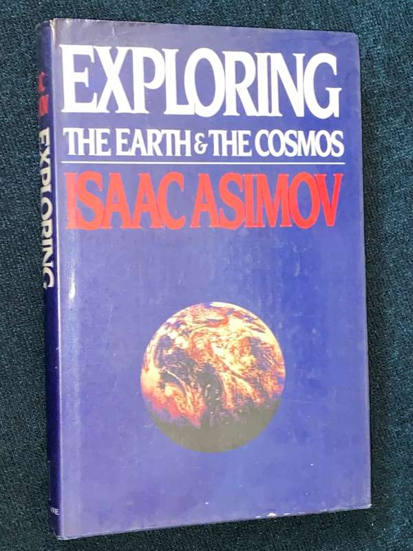 EXPLORING THE EARTH & THE COSMOS BY ISAAC ASIMOV