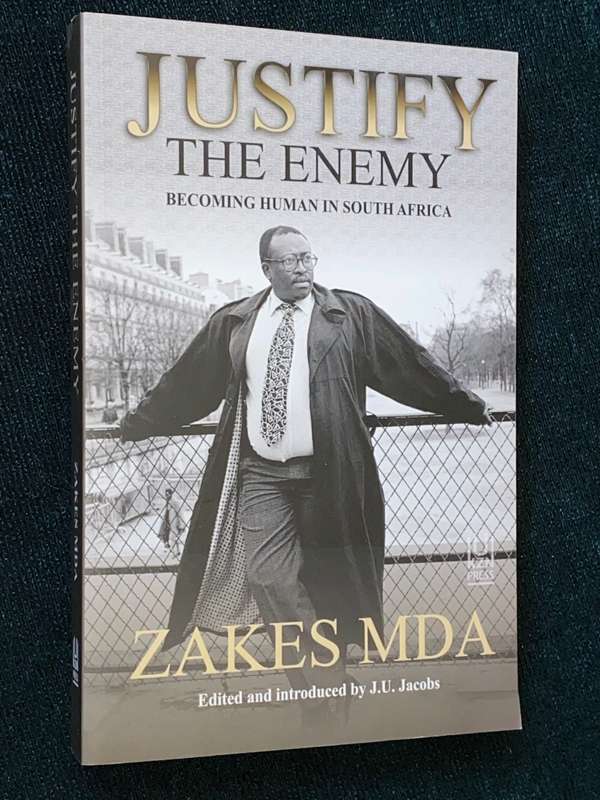 JUSTIFY THE ENEMY BECOMING HUMAN IN SOUTH AFRICA BY ZAKES MDA
