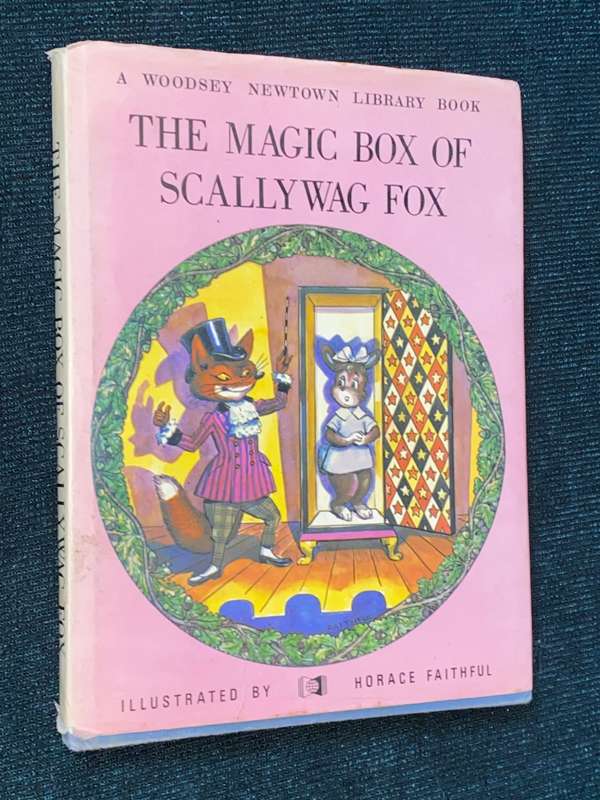 A WOODSEY NEWTON LIBRARY BOOK THE MAGIC BOX OF SCALLYWAG FOX