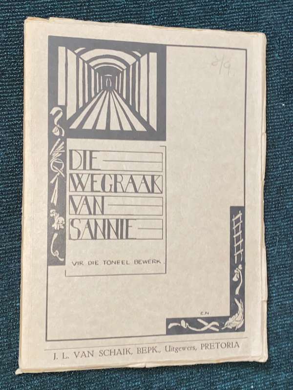 SANNIE  DRAMATISERING VAN `DIE WEGRAAK VAN SANNIE` VAN EUGENE N. MARAIS DEUR OLIVIER BURGERS