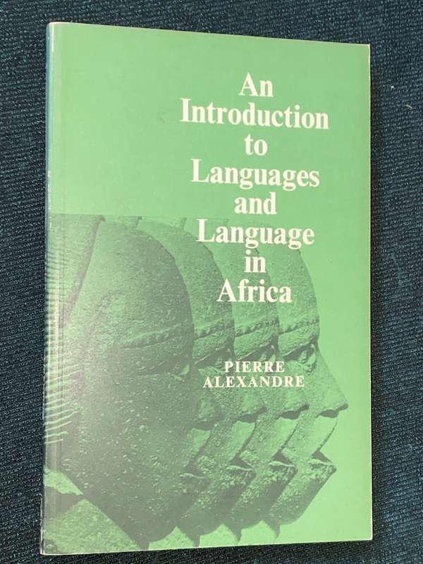 AN INTRODUCTION TO LANGUAGES AND LANGUAGES IN AFRICA BY PIERR ALEANDRE