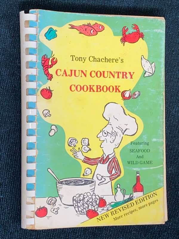 TONY CHACHERE`S CAJUN COUNTRY COOKBOOK