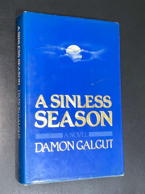 A SINLESS SEASON A NOVEL BY DAMON GALGUT SIGNED