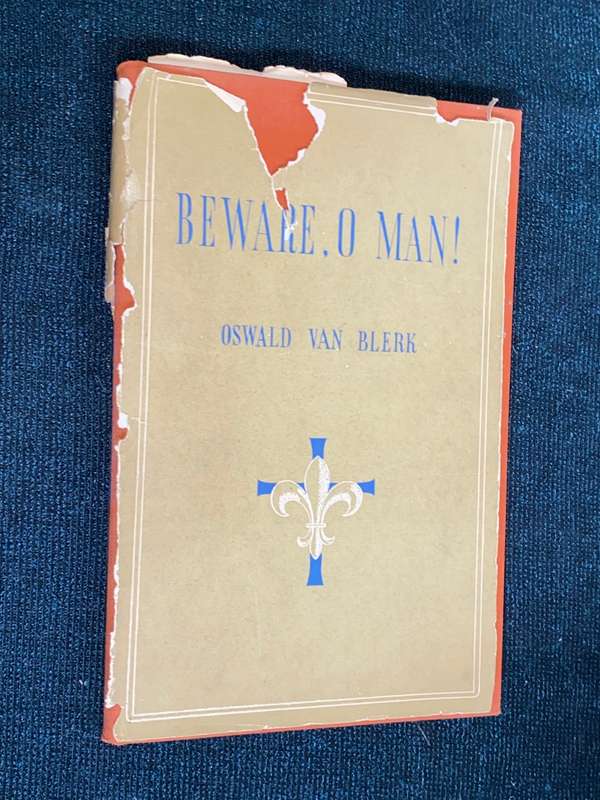 BEWARE, O MAN BY OSWALD VAN BLERK SIGNED