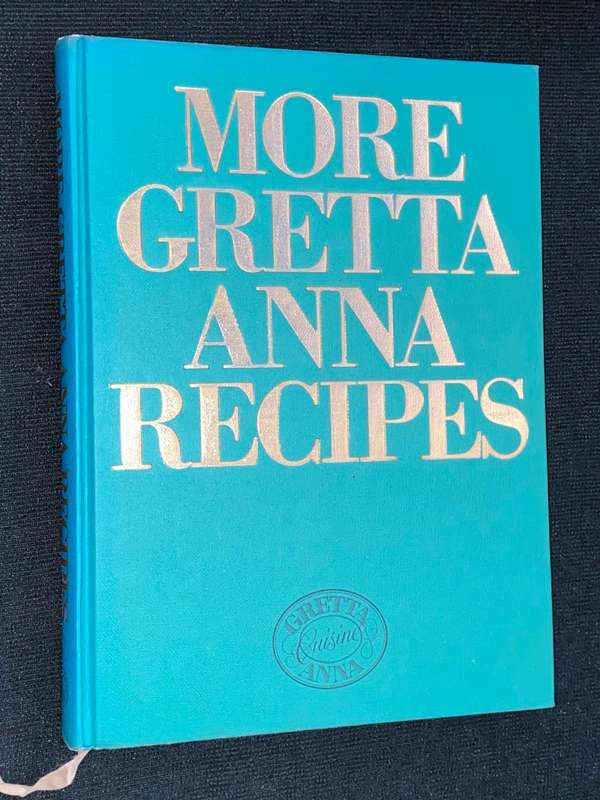 MORE GRETTA ANNA RECIPES