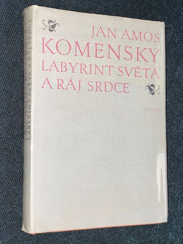 LABYRINT SVETA A RAJ SRDCE JAN AMOS KOMENSKY