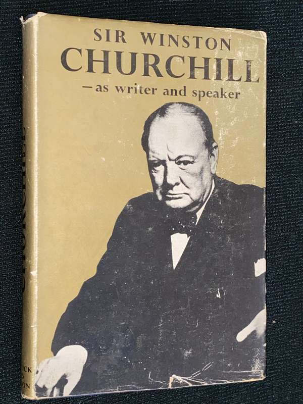 SIR WINSTON CHURCHILL AS WRITER AND SPEAKER