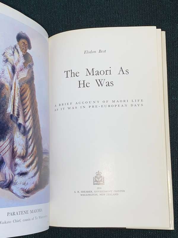 THE MAORI AS HE WAS BY ELSDON BEST