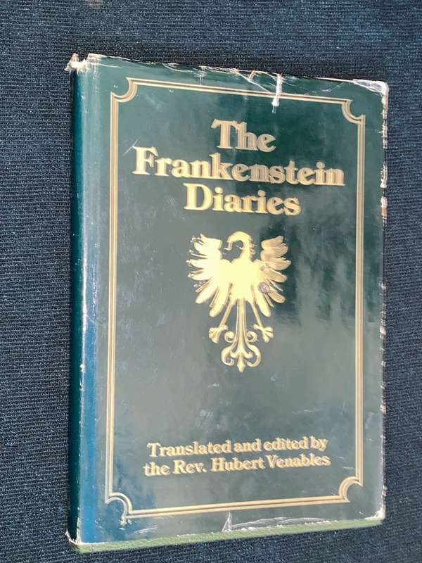 THE FRANKENSTEIN DIARIES TRANSLATED AND EDITED BY REV. HUBERT VENABLES