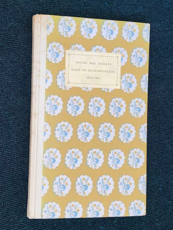 YOUNG MRS. MURRAY GOES TO BLOEMFONTEIN 1856-1860