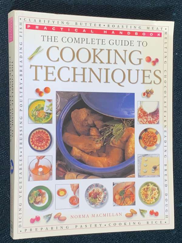 THE COMPLETE GUIDE TO COOKING TECHNIQUES BY NORMA MACMILLAN