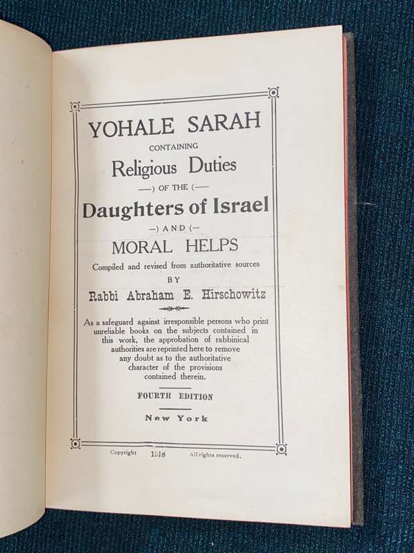 YOHALE SARAH CONTAINING RELIGIOUS DUTIES OF THE DAUGHTERS OF ISRAEL AND MORAL HELPS 1918