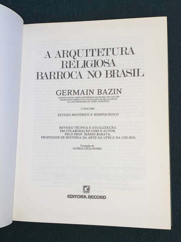 A ARQUITETURA RELIGIOSA BARROCA NO BRASIL - GERMAIN BAZIN 2 VOLUMES