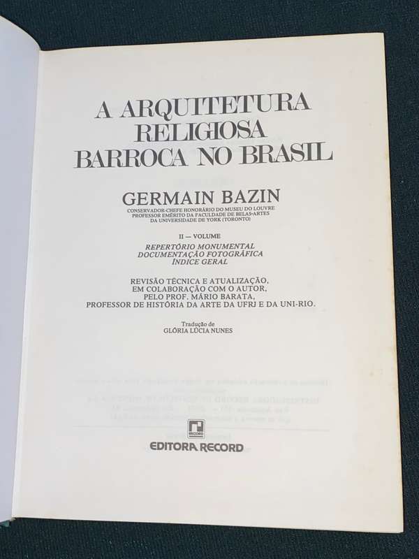 A ARQUITETURA RELIGIOSA BARROCA NO BRASIL - GERMAIN BAZIN 2 VOLUMES