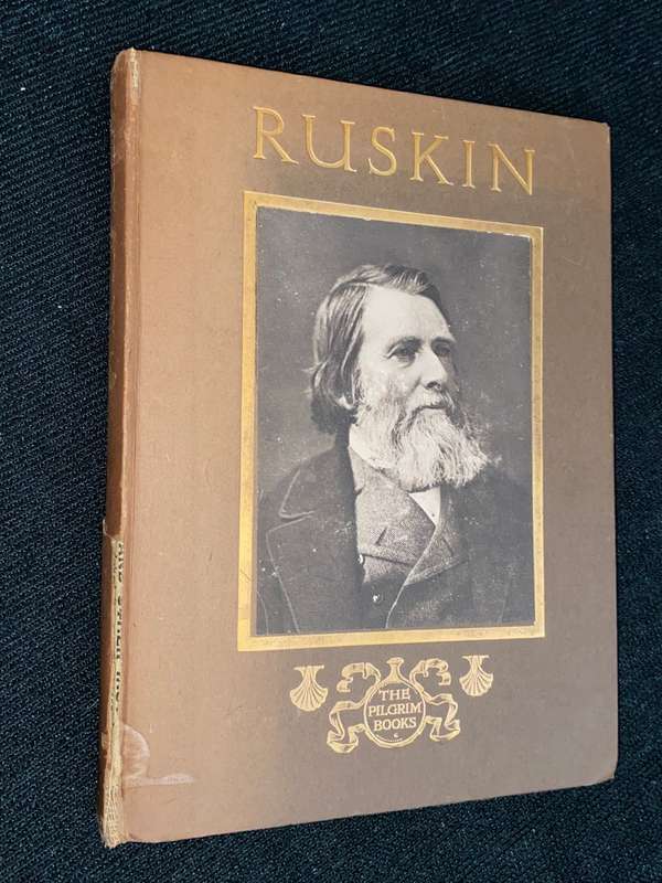 JOHN RUSKIN HIS HOMES AND HAUNTS BY JAMES D. SYMON