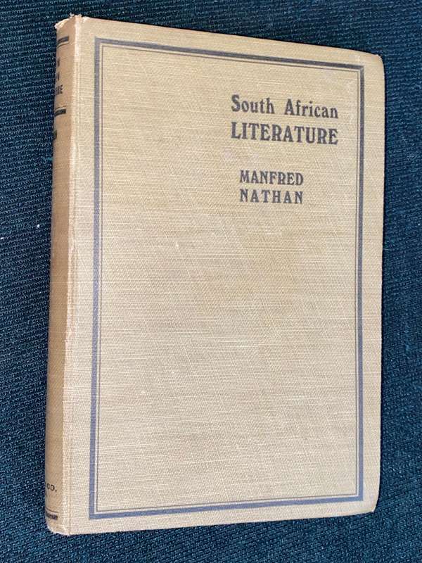 SOUTH AFRICAN LITERATURE A GENERAL SURVEY BY MANFRED NATHAN 1925