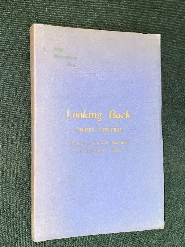 LOOKING BACK BY FRED LESTER MEMORIES OF LOVELY MAYFIELD AND OLD SUSSEX VILLAGE SIGNED BY AUTHOR