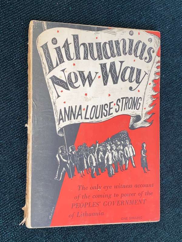 LITHUANIA`S NEW WAY BY ANNA LOUISE STRONG