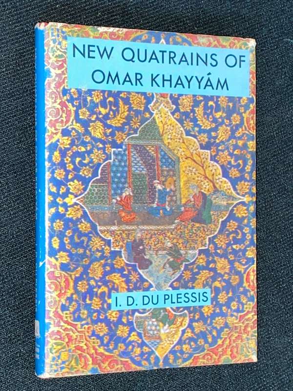 NEW QUARTRAINS OMAR KHAYYAM BY I.D. DU PLESSIS LIMITED EDITION
