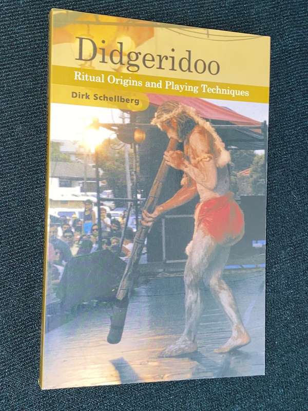 DIDGERIDOO RITUAL ORIGINS AND PLAYING TECHNIQUES BY DIRK SCHELLBERG