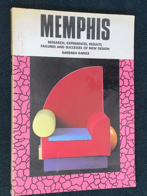 MEMPHIS RESEARCH, EXPERIENCES, RESULTS, FAILURES AND SUCCESSES OF NEW DESIGN BARBARA RADICE