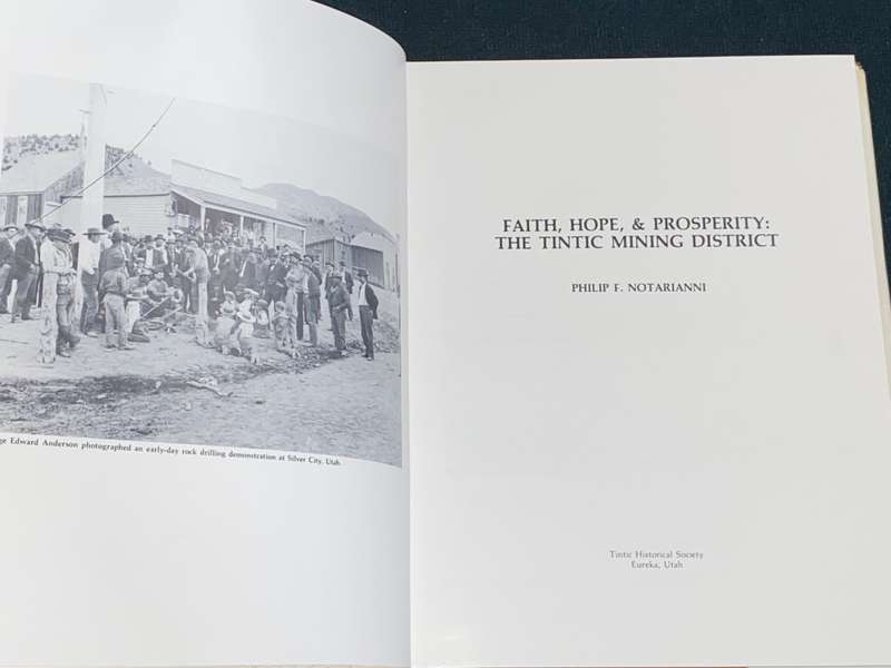 THE TINTIC MINING DISTRICT FAITH, HOPE AND PROSPERITY BY PHILIP F. NOTARIANNI