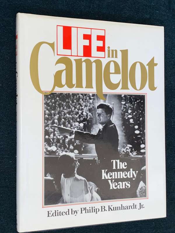 LIFE IN CAMELOT THE KENNEDY YEARS