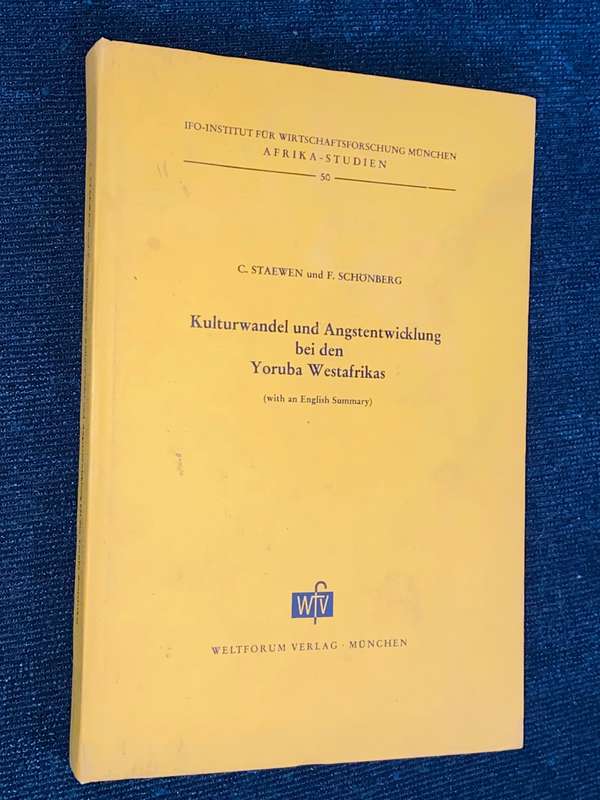 KULTURALWANDEL UND ANGSTENTWICKLUNG BEI DEN YORUBA WESTAFRIKAS WITH ENGLISH SUMMARY
