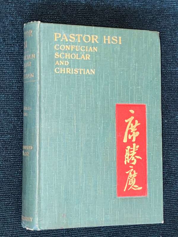 PASTOR HSI CONFUCIAN SCHOLAR AND CHRISTIAN 1907