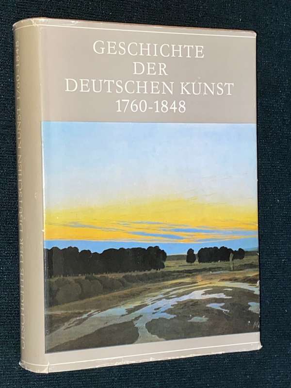 GESCHICHTE DER DEUTSCHEN KUNST 1760-1848