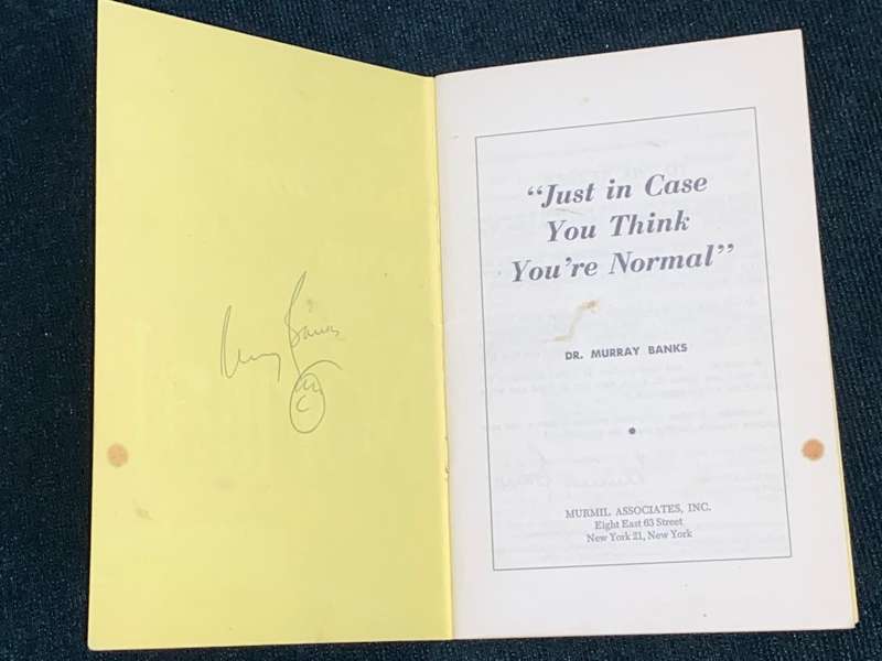 JUST IN CASE YOU THINK YOU`RE NORMAL BY DR MURRAY BANKS SIGNED