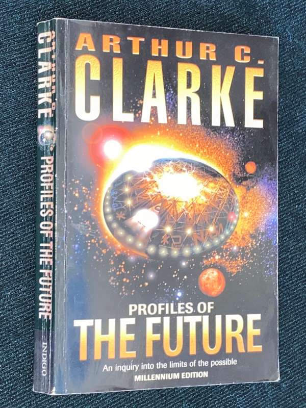 PROFILES OF THE FUTURE BY ARTHUR C. CLARKE