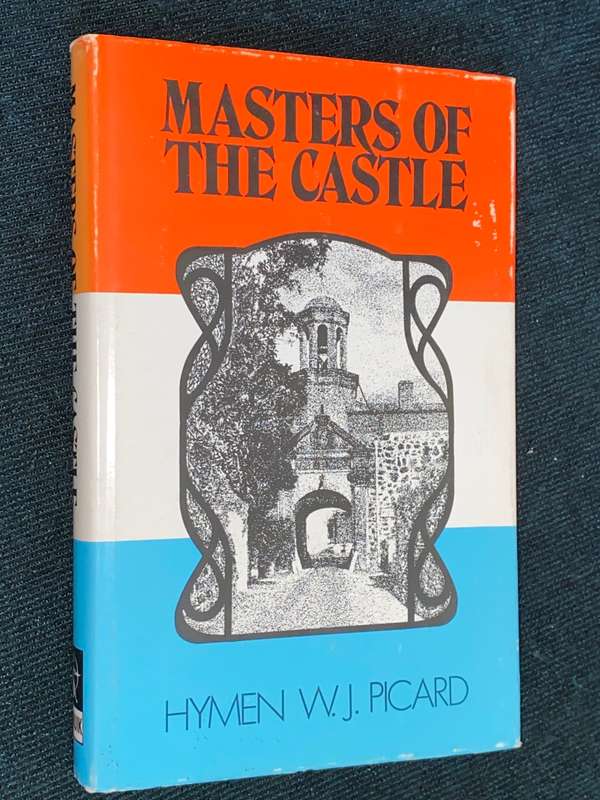 MASTERS OF THE CASTLE BY HYMEN W.J. PICARD