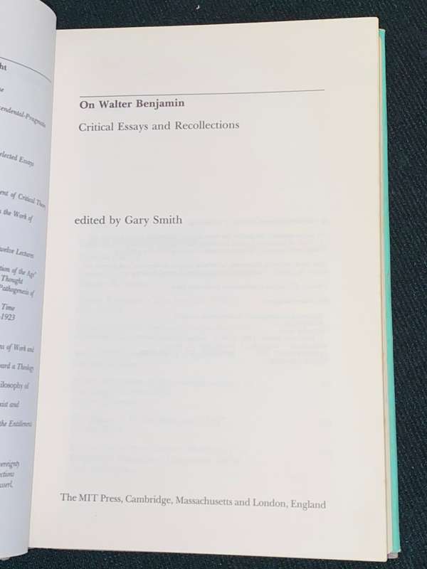 ON WALTER BENJAMIN CRITICAL ESSAYS AND RECOLLECTIONS EDITED BY GARY SMITH