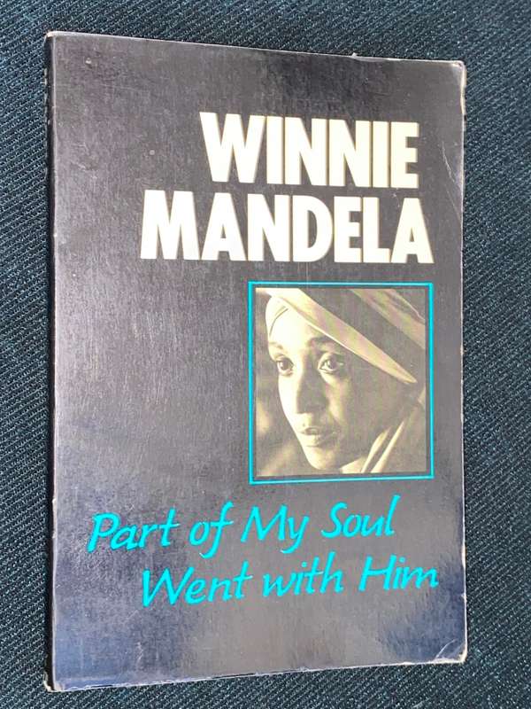 WINNIE MANDELA PART OF MY SOUL WENT WITH HIM INSCRIBED BY ANNE BENJAMIN