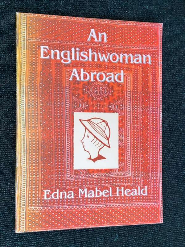 AN ENGLISHWOMAN ABROAD BY EDNA MABEL HEALD