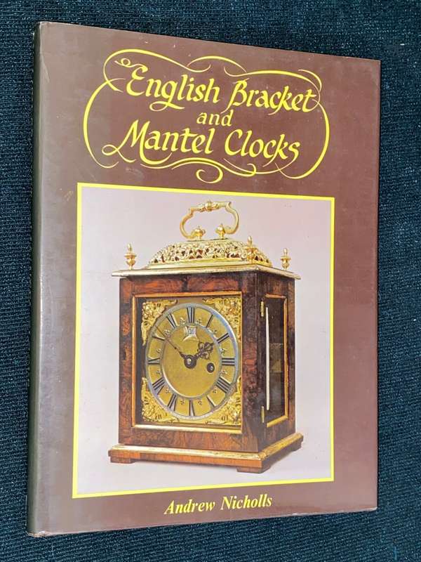 ENGLISH BRACKET AND MANTEL CLOCKS BY ANDREW NICHOLLS