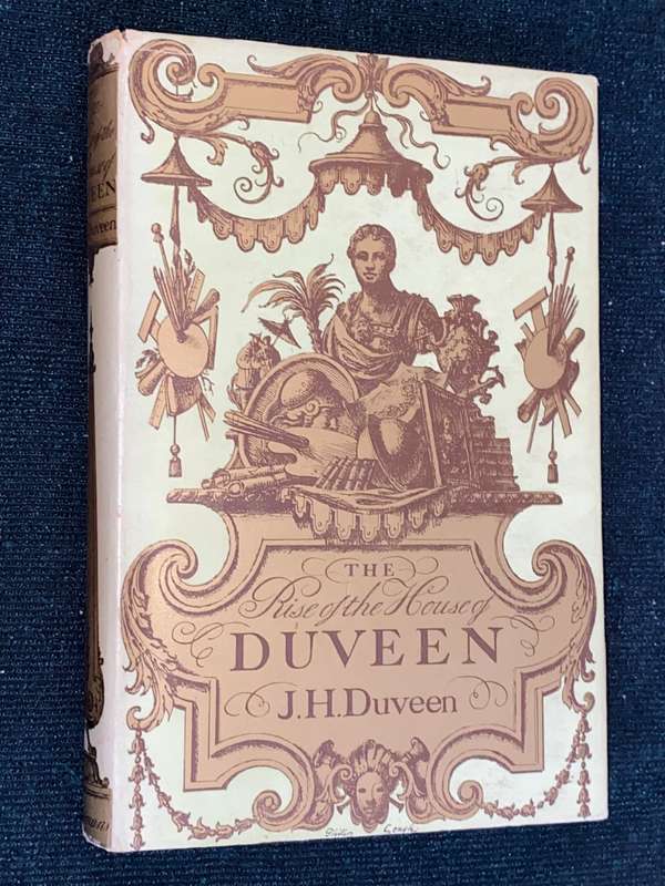 THE RISE OF THE HOUSE OF DUVEEN BY J.H. DUVEEN