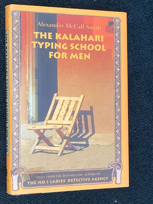 THE KALAHARI TYPING SCHOOL FOR MEN BY ALEXANDER MCCALL SMITH SIGNED