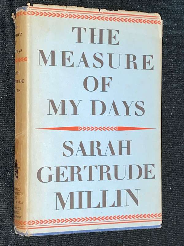 THE MEASURE OF MY DAYS BY SARAH GERTRUDE MILLIN