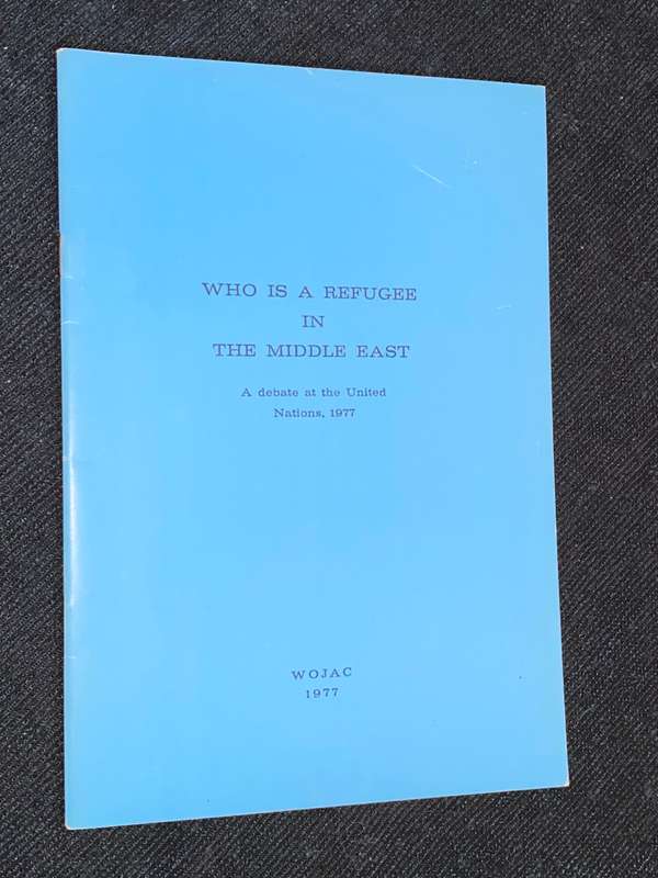 WHO IS A REFUGEE IN THE MIDDLE EAST A DEBATE AT THE UNITED NATIONS 1977