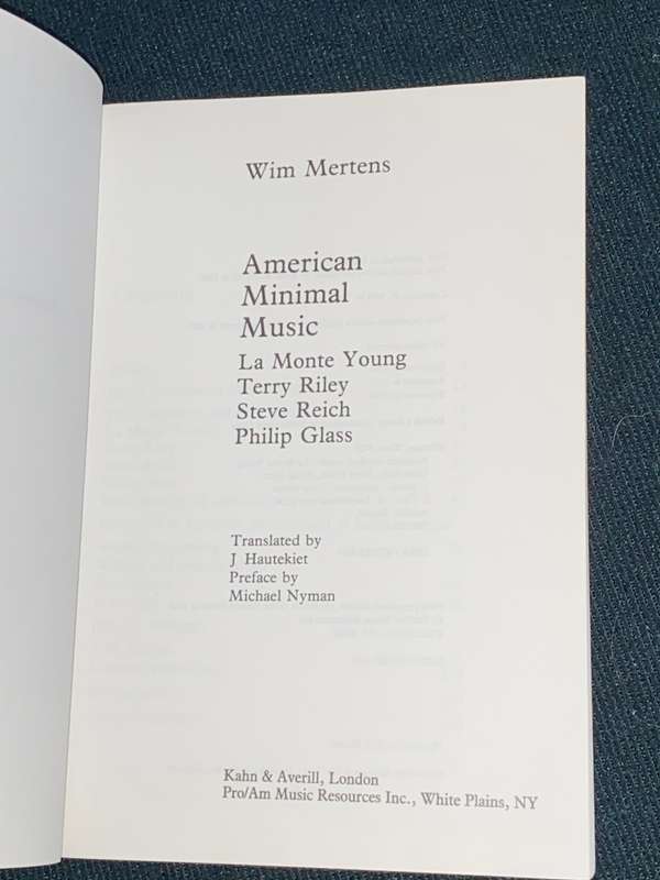 AMERICAN MINIMAL MUSIC BY WIM MERTENS, LA MONTE YOUNG, TERRY RILEY, STEVE REICH, PHILIP GLASS