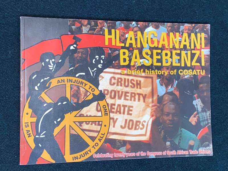 HLANGANANI BASEBENZI A BRIEF HISTORY OF COSATU