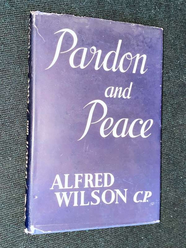 PARDON AND PEACE BY ALFRED WILSON